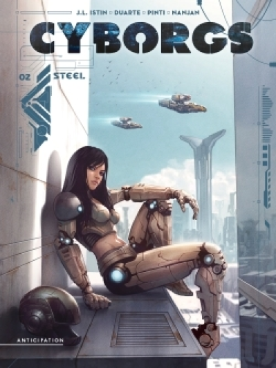 Cyborgs, tome 2 : Steel