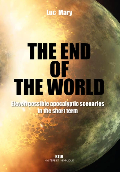 The end of the world: 11 possible apocalyptic scenarios in the short term