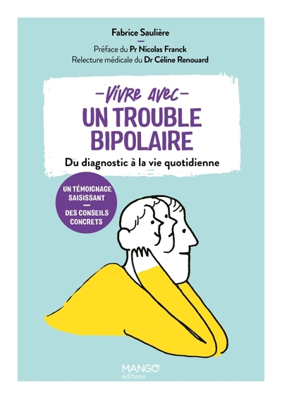 Vivre avec un trouble bipolaire: Du diagnostic à la vie quotidienne