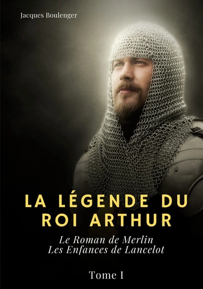 La légende du Roi Arthur