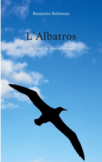L'Albatros: ou l'été de mes seize ans