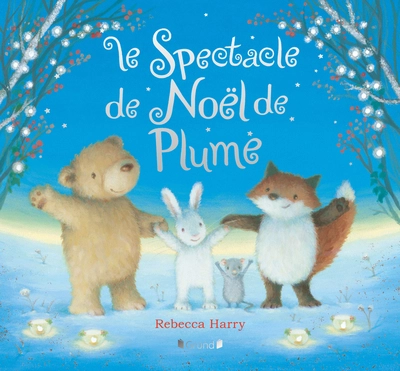 Le spectacle de Noël de Plume Album jeunesse dès 4 ans