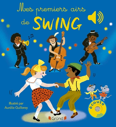 Mes premiers airs de swing Livre sonore et d'éveil avec 6 puces sonores Bébé dès 6 mois