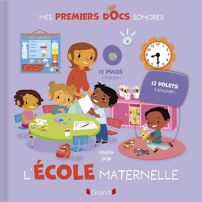 L'école maternelle  Livre sonore et d'éveil avec 12 puces sonores et des volets  À partir de 1 an