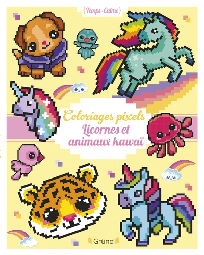 Coloriages pixels Licornes et animaux kawaï Album de coloriage Dès 3 ans