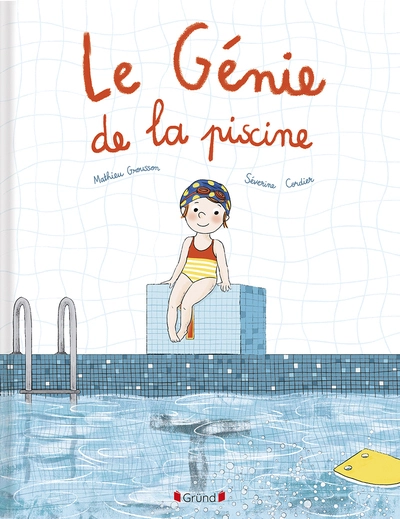 Le génie de la piscine Album jeunesse dès 4 ans