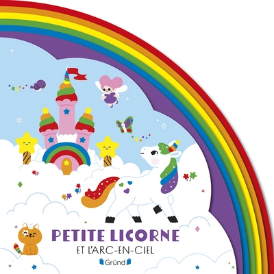 Petite licorne et l'arc-en-ciel Livre tout-carton avec de la feutrine à toucher À partir de 6 mois