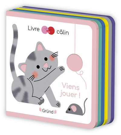 Viens jouer ! Livre tout-carton avec de la feutrine à toucher À partir de 6 mois