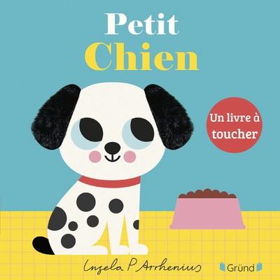 Petit Chien Un livre tout carton avec des matières à toucher À partir de 6 mois