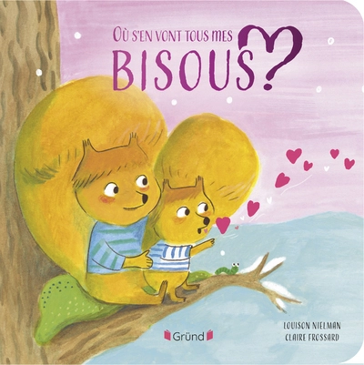 Où s'en vont tous mes bisous ? - Livre tout-carton avec couverture matelassée - Dès 2 ans