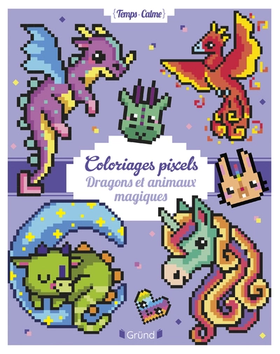 Coloriages pixels Dragons et animaux magiques Album de coloriage Dès 5 ans