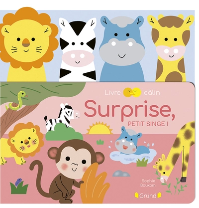 Livre câlin Surprise, petit singe ! Livre avec des marionnettes à doigts en feutrine à animer à chaque page À partir d'un an