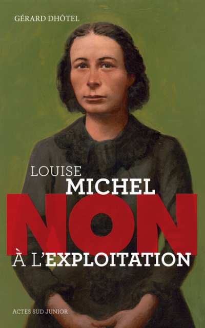 Louise Michel : ''Non à l'exploitation