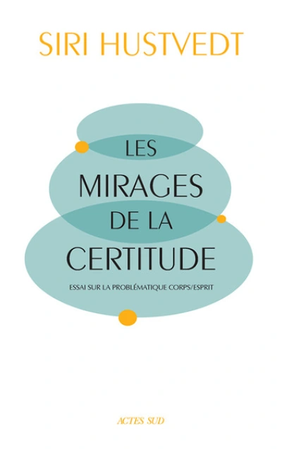 Les Mirages de la Certitude