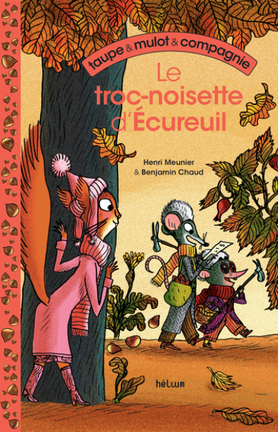 Taupe & Mulot & Compagnie, tome 1 : Le troc-noisette d'Écureuil