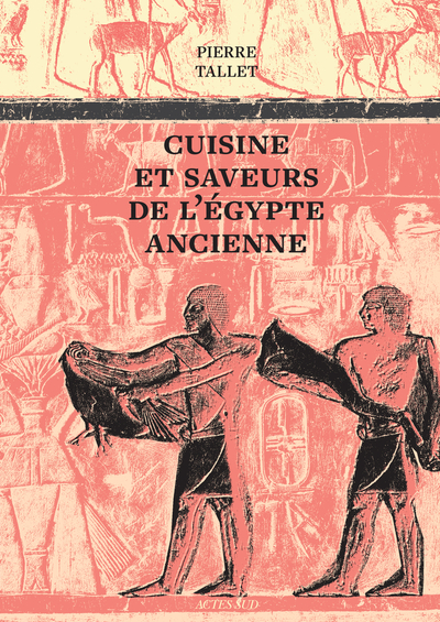 Cuisine et saveurs de lÉgypte ancienne