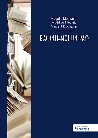 Raconte-moi un pays
