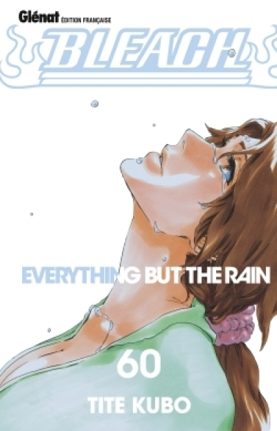 Bleach, tome 60 : Everything but the rain