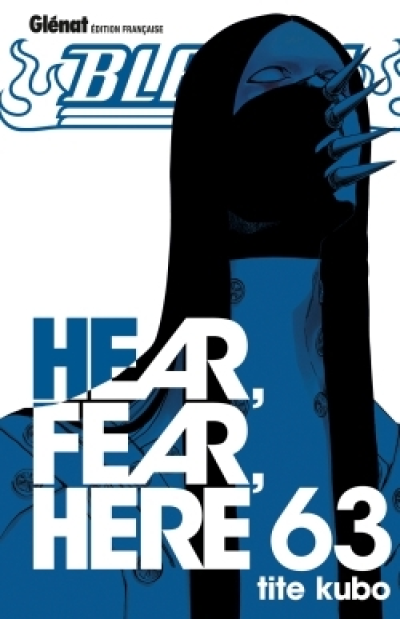 Bleach, tome 63 : Hear, Fear, Here