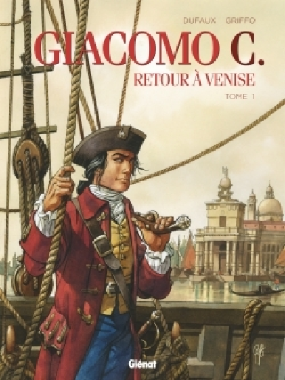 Giacomo C. - Retour à Venise, tome 1