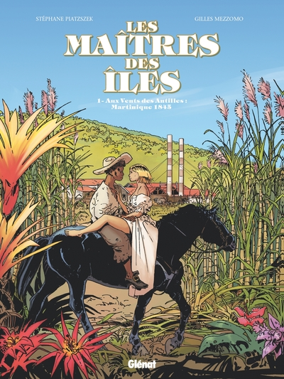 Les Maîtres des Iles, tome 1 : Aux vents des Antilles ; Martinique 1846