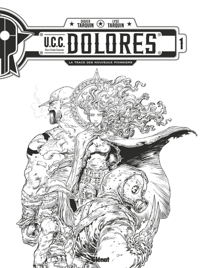 UCC Dolores, tome 1 : La trace des nouveaux pionniers