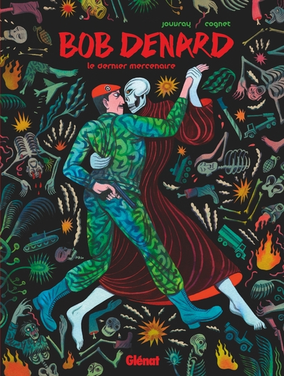 Bob Denard : Le dernier mercenaire