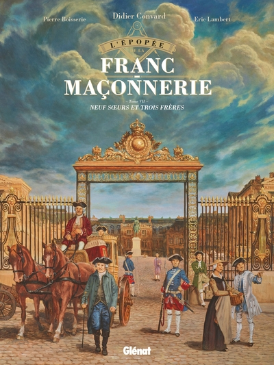 L'épopée de la franc-maçonnerie, tome 7 : Neuf soeurs et trois frères