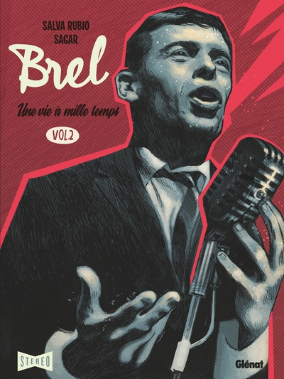 Brel, tome 2 : Une vie à mille temps
