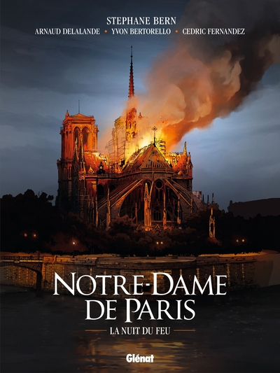 Notre-Dame de Paris : La nuit du feu