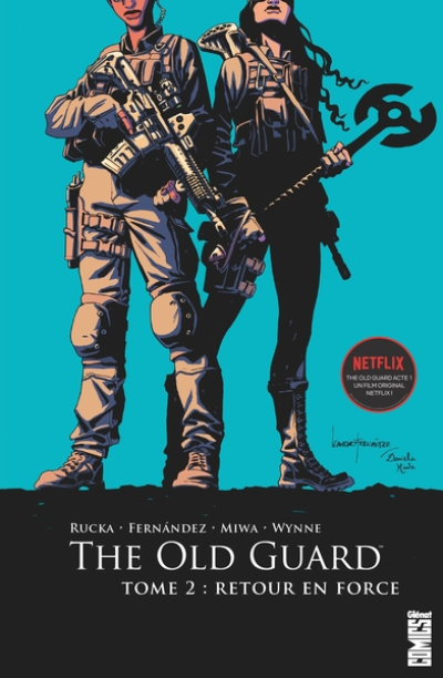 The Old Guard, tome 2 : Retour en force