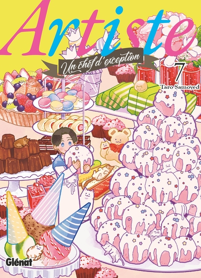 Artiste, un chef d'exception, tome 7