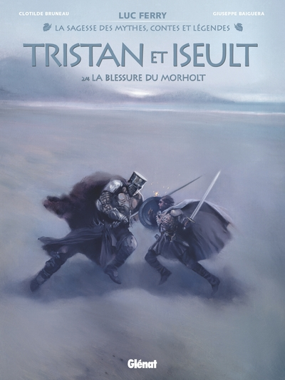 Tristan et Iseult, tome 2 : La Blessure du Morholt
