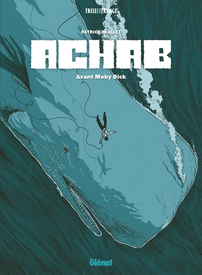 Achab - Intégrale: Avant Moby Dick