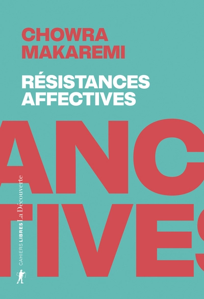 Résistances affectives: Les politiques de l'attachement face aux politiques de la cruauté