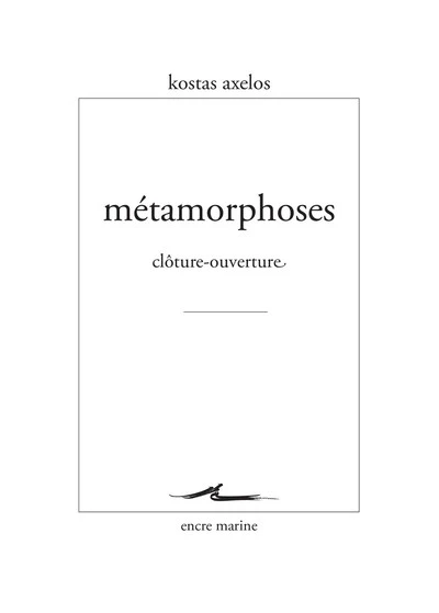 Métamorphoses : cloture - ouverture