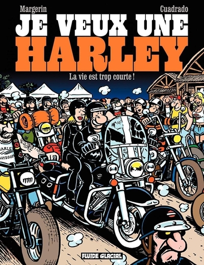 Je veux une Harley, tome 1 : La vie est trop courte