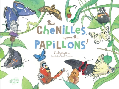 Ohé la science ! Hier chenilles, aujourd'hui papillons !
