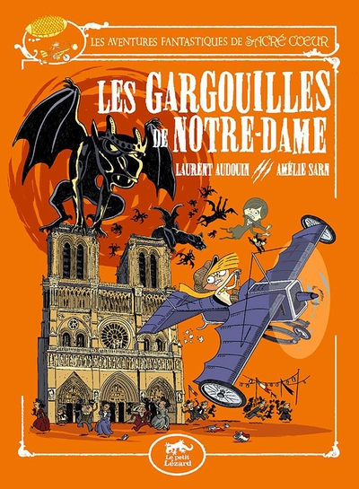 Les aventures fantastiques de Sacré-Coeur, tome 5 : Les gargouilles de Notre-Dame