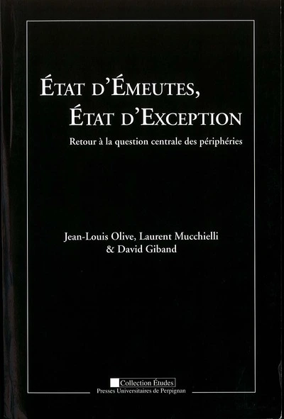 état d'émeutes état d'exception retour à la question centrale des peripheries