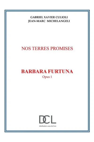 Nos terres promises Barbara Furtuna Opus 1