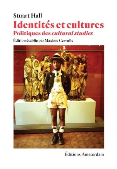 Identités et cultures : Politiques des Cultural Studies