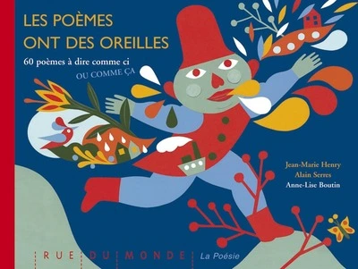 Les Poèmes ont des oreilles : 60 poèmes à dire comme ci ou comme ça
