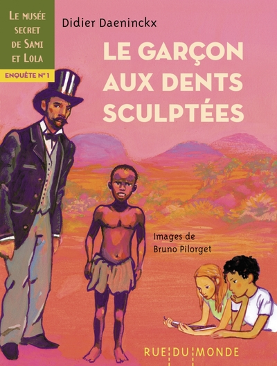 Le Musée secret de Sami et Lola, tome 1 : Le garçon aux dents sculptées
