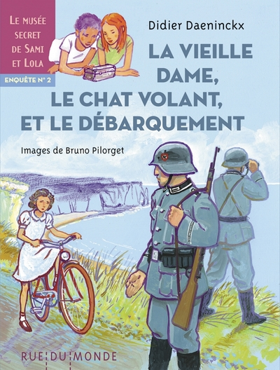 Le musée secret de Sami et Lola, tome 2 : La vieille dame, le chat volant et le Débarquement