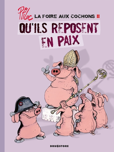 La foire aux cochons, tome 2 : Qu'ils reposent en paix