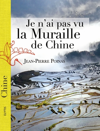 Je n'ai pas vu la muraille de Chine