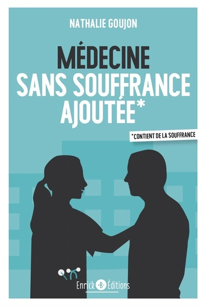 Médecine sans souffrance ajoutée : contient de la souffrance