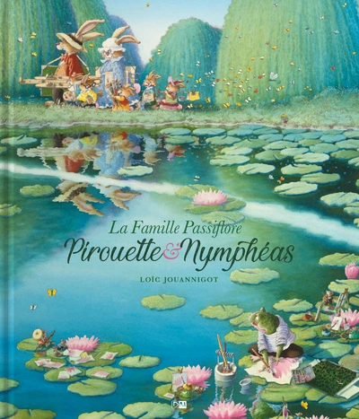 La Famille Passiflore - Daniel Maghen, tome 2 : Pirouette & nymphéas