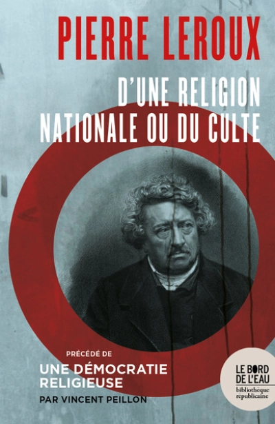 Pierre Leroux : D'une religion nationale ou du culte